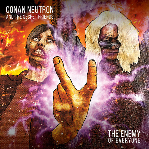 Conan Neutron & The Secret Friends : "The Enemy Of Everyone" Lp
