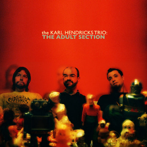 The Karl Hendricks Trio : "The Adult Section" Lp