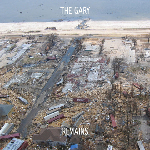 The Gary : "Remains" Lp