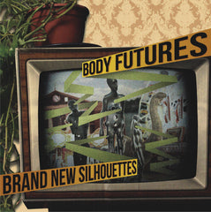 Body Futures : "Brand New Silhouettes" Lp