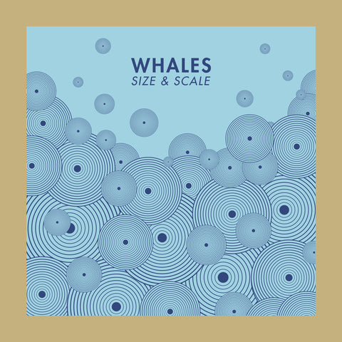Whales : "Size & Scale" Lp