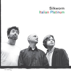 Silkworm : "Italian Platinum" Lp