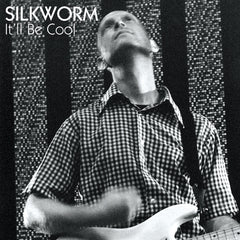 Silkworm : "It'll Be Cool" Lp