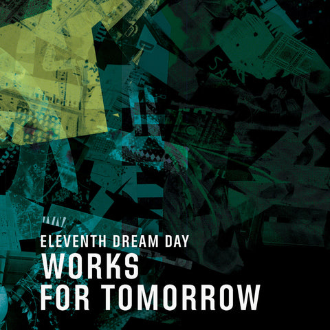 Eleventh Dream Day : "Works For Tomorrow" Lp