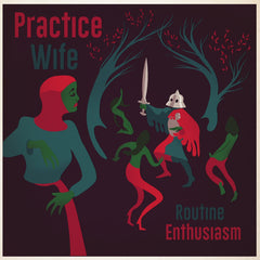 Practice Wife : "Routine Enthusiasm" Lp