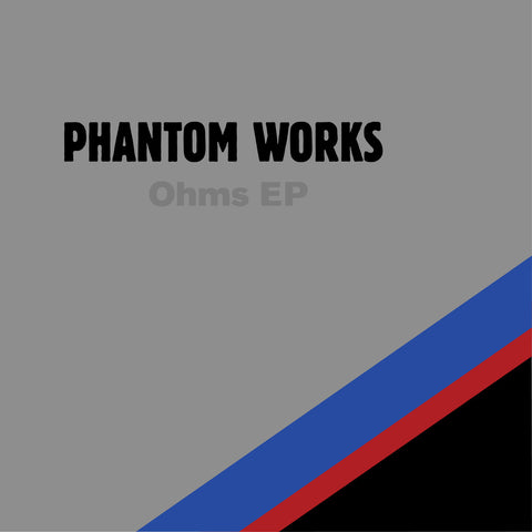 Phantom Works : "Ohms" 10"