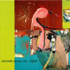 Eleventh Dream Day : "Eighth" Lp