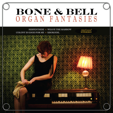 Bone & Bell : "Organ Fantasies" 7"