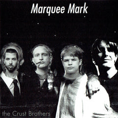 The Crust Brothers : "Marquee Mark" Cd