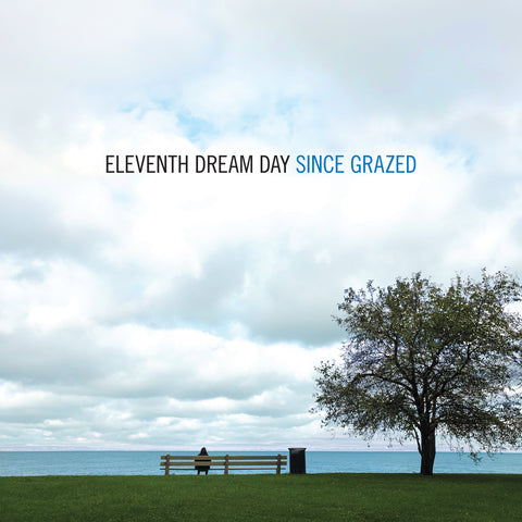 Eleventh Dream Day : "Since Grazed" 2xLp/Cd